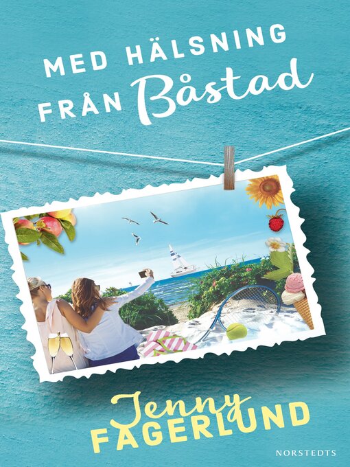 Titeldetaljer för Med hälsning från Båstad av Jenny Fagerlund - Tillgänglig